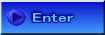 Enter