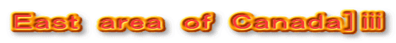 Ｅａｓｔ　ａｒｅａ　ｏｆ　Ｃａｎａｄａ］ⅲ